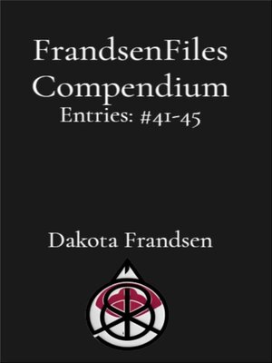 cover image of FrandsenFiles Compendium Entries #41-45